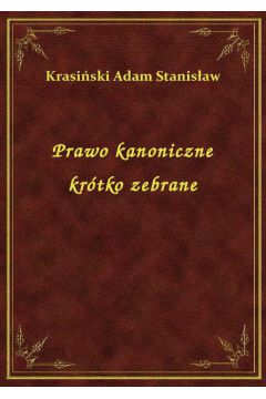 eBook Prawo kanoniczne krótko zebrane epub Stanisław Adam Krasiński